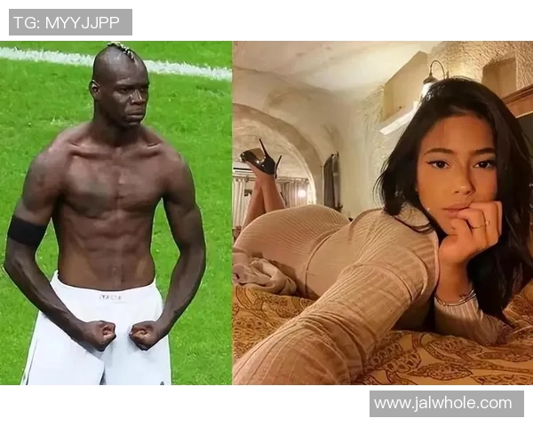 巴神身高揭秘足球明星巴洛特利的身高对比与影响分析 巴神身高揭秘足球明星巴洛特利的身高对比与影响分析